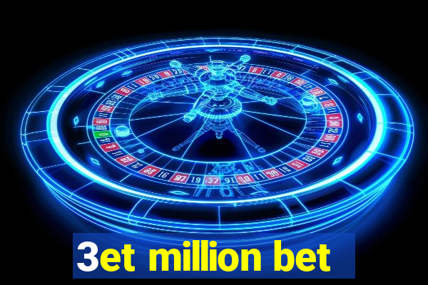 3et million bet